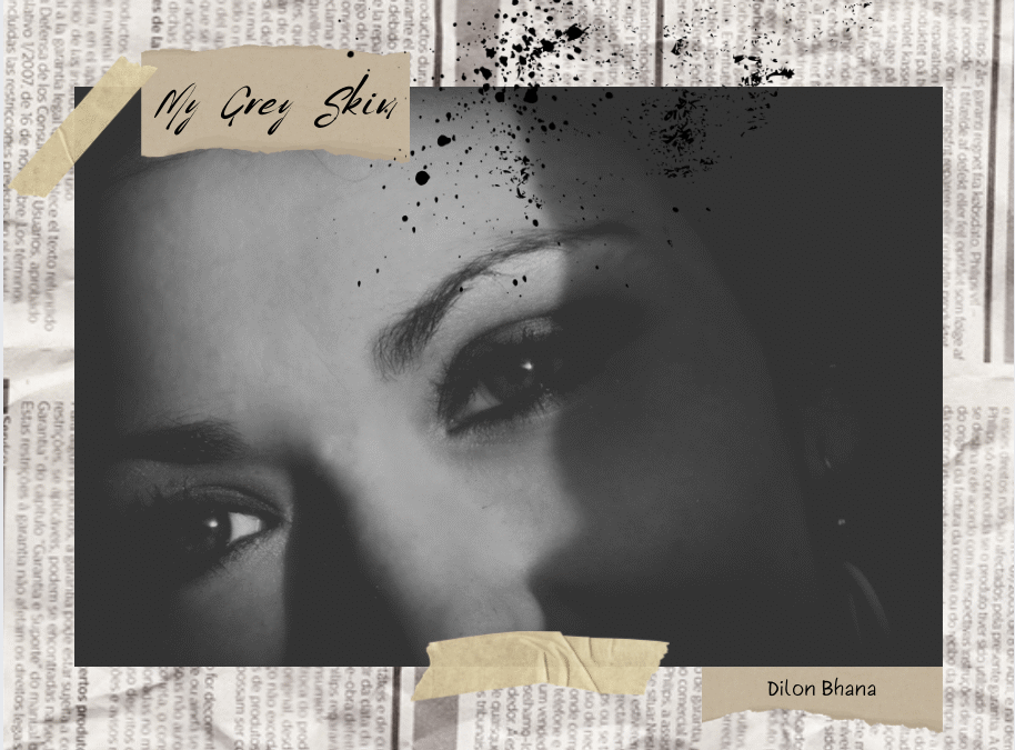 My Grey Skin
